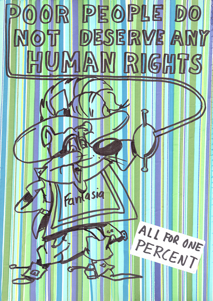 Riiko Sakkinen | A4 Drawings | Poor People Do Not Deserve Any Human Rights