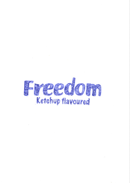 Riiko Sakkinen | A4 Drawings | Freedom Ketchup Flavored